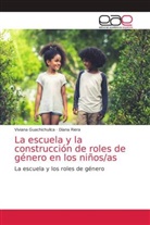 Viviana Guachichullca, Diana Riera - La escuela y la construcción de roles de género en los niños/as