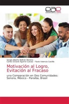 Carlos Octavio Aguirre Cuevas, Sergio Alberto Beltrán Moreno, Flavio Valencia Castillo - Motivación al Logro, Evitación al Fracaso