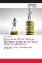 Romel Alvarez - Formación Comunitaria: Defensores para una Vida libre de Violencia