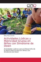 Betty Plúas Carreño - Actividades Lúdicas y Motricidad Gruesa en Niños con Símdrome de Down
