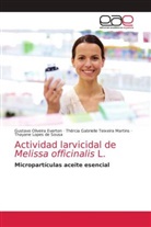 Gustavo Oliveira Everton, Thércia Gabrielle Teixeira Martins, Thayane Lopes de Sousa - Actividad larvicidal de Melissa officinalis L.