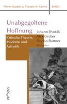 Johann Dvorák, Ale Gruber, Alex Gruber, Florian Ruttner - Unabgegoltene Hoffnung