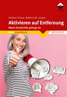 Andre Friese, Andrea Friese, Bettina M Jasper, Bettina M. Jasper - Aktivieren auf Entfernung
