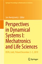 Ja Awrejcewicz, Jan Awrejcewicz - Perspectives in Dynamical Systems I: Mechatronics and Life Sciences