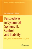 Ja Awrejcewicz, Jan Awrejcewicz - Perspectives in Dynamical Systems III: Control and Stability