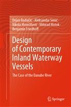 Benjamin Friedhoff, Nikola Mom¿ilovi¿, Niko Momcilovic, Nikola Momcilovic, Milorad Motok, Dejan Radoj¿i¿... - Design of Contemporary Inland Waterway Vessels