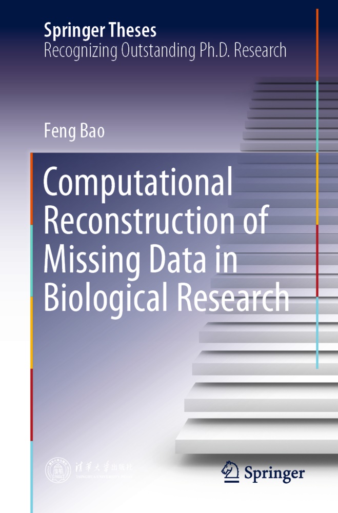 Feng Bao - Computational Reconstruction of Missing Data in Biological Research
