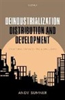 Andy Sumner, Andy (Professor of International Developme Sumner - Deindustrialization, Distribution, and Development