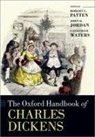 Robert L. (Senior Research Fellow Patten, John O. Jordan, Robert L. Patten, Catherine Waters - Oxford Handbook of Charles Dickens