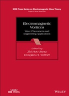 Zh Jiang, Zhi Hao Jiang, Zhi Hao Werner Jiang, Douglas H. Werner, Douglas H. (The Pennsylvania State Univers Werner, H Werner... - Electromagnetic Vortices