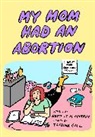 Beezus B Murphy, Beezus B. Murphy, Tatiana Gill, Gill Tatiana - My Mom Had An Abortion
