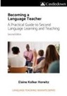 Elaine Horwitz - Becoming a language teacher A practical guide to second language learning and teaching (2nd ed)