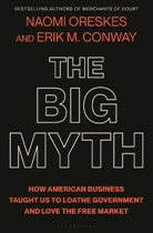 Erik M Conway, Erik M. Conway, Naomi Oreskes - The Big Myth