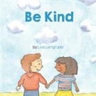 Livia Lemgruber - Be Kind