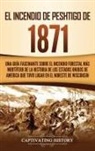 Captivating History - El Incendio de Peshtigo de 1871