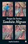 Angélica González - Porque los Sueños También Migran