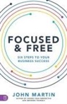 John Martin - Focused and Free