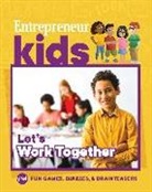 Inc the Staff of Entrepreneur Media, The Staff of Entrepreneur Media Inc. - Entrepreneur Kids: Let's Work Together