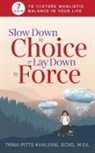 Trina Pitts-Khalfani - Slow Down by Choice or Lay Down by Force