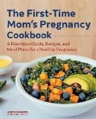 Lauren Manaker - The First-Time Mom's Pregnancy Cookbook