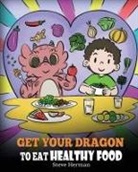 Steve Herman - Get Your Dragon To Eat Healthy Food