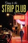 Charlie Hunt - Going to the Strip Club