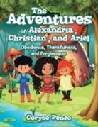Coryse Penco - The Adventures of Alexandria, Christian, and Ariel