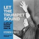 Stephen B. Oates, Cary Hite - Let the Trumpet Sound: A Life of Martin Luther King Jr (Audio book)