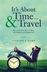 Richard S. Kahn - It's About Time ... & Travel
