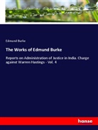 Edmund Burke - The Works of Edmund Burke