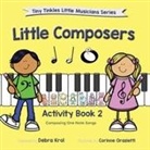Debra Krol, Corinne Orazietti, Tanya Guenther - Little Composers Activity Book 2