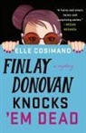 Elle Cosimano - Finlay Donovan Knocks 'em Dead