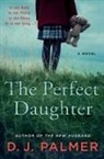 D J Palmer, D. J. Palmer, D.J. Palmer - Perfect Daughter
