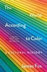 James Fox - The World According to Color