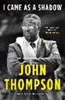 John Thompson, John/ Washington Thompson - I Came As a Shadow