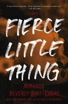 Miranda Beverly-Whittemore - Fierce Little Thing