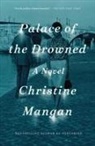 Christine Mangan - Palace of the Drowned