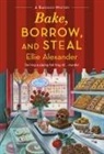 Ellie Alexander - Bake, Borrow, and Steal