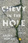 Kelsey Ronan - Chevy in the Hole