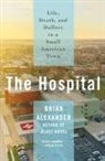 Brian Alexander - The Hospital