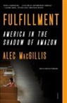 Alec MacGillis, Alex MacGillis - Fulfillment