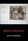 Rosa Luxemburg - Reform or Revolution