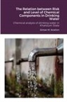 Eiman M Ibrahim, Eiman M. Ibrahim - The Relation between Risk and Level of Chemical Components in Drinking Water