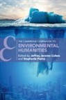 Jeffrey (Arizona State University) Foote Cohen, Jeffrey (George Washington University Cohen, Jeffrey Cohen, Jeffrey (Arizona State University) Cohen, Cohen Jeffrey, Stephanie Foote... - Cambridge Companion to Environmental Humanities