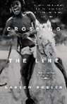 Kareem Rosser - Crossing the Line