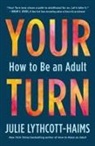 Julie Lythcott-Haims - Your Turn