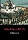 Karl Marx - Value, Price and Profit