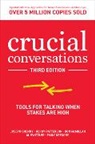 Emily Gregory, Joseph Grenny, Ron McMillan, Kerry Patterson, Al Switzler - Crucial Conversations: Tools for Talking When Stakes are High