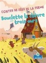 Alicia Rodriguez, Srimalie Bassani - Bouclette La Chèvre Et Les Trois Ours (Goatlilocks and the Three Bears)