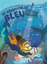 Amy Culliford, Srimalie Bassani - Je Découvre Le Bleu Dans l'Océan (I Spy Blue in the Ocean)